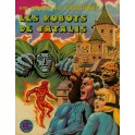 UNE AVENTURE DES FANTASTIQUES 11 - LES ROBOTS DE FATALIS