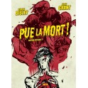 PUE LA MORT ! EDITION SPECIALE 2