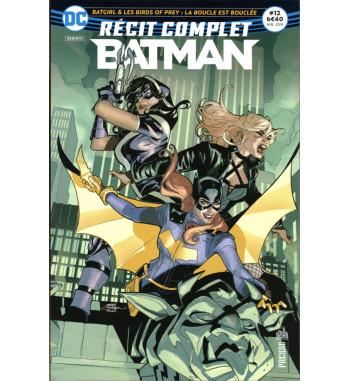 RECIT COMPLET BATMAN 12 - BATGIRL & LES BIRDS OF PREY
