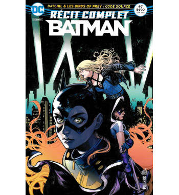 RECIT COMPLET BATMAN 7 - BATGIRL & THE BIRDS OF PREY