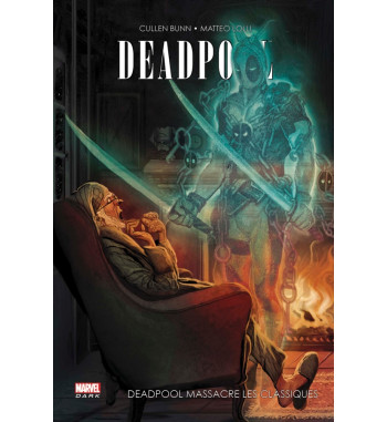 DEADPOOL MASSACRE LES CLASSIQUES