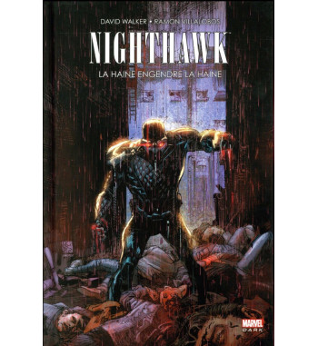 NIGHTHAWK - LA HAINE ENGENDRE LA HAINE