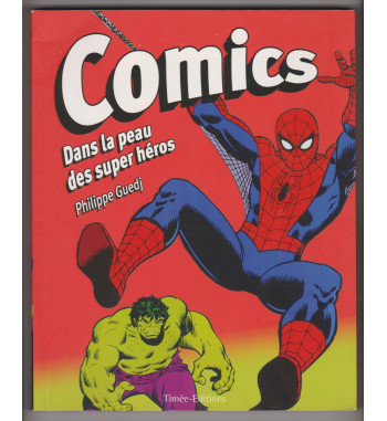 COMICS - DANS LA PEAU DES SUPER HEROS