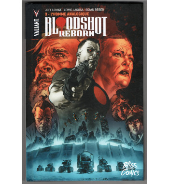 BLOODSHOT REBORN 3 - L'HOMME ANALOGIQUE