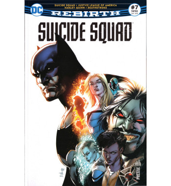 SUICIDE SQUAD REBIRTH 7 - LA LIGUE DE BATMAN