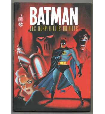 BATMAN - LES ADAPTATIONS ANIMEES
