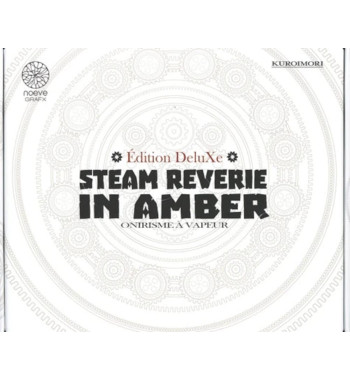 STEAM REVERIE IN AMBER - EDITION DELUXE