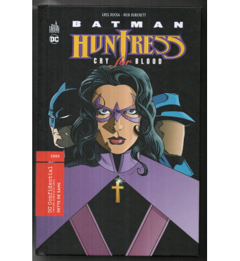 DC CONFIDENTIAL - BATMAN / HUNTRESS - CRY FOR BLOOD