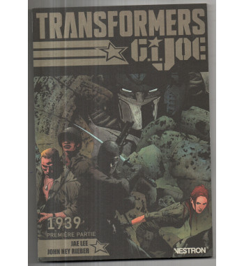 TRANSFORMERS / G.I. JOE : 1939 - PREMIERE PARTIE