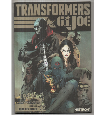 TRANSFORMERS / G.I. JOE : 1939 - DEUXIEME PARTIE