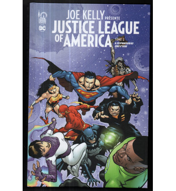 JOE KELLY PRESENTE JUSTICE LEAGUE 2 - L'EPREUVE DU FEU
