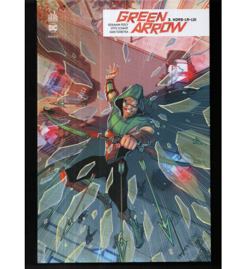 GREEN ARROW REBIRTH 3 - HORS-LA-LOI