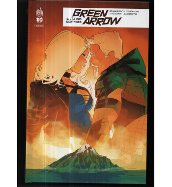 GREEN ARROW REBIRTH 2 - L'ILE AUX CICATRICES