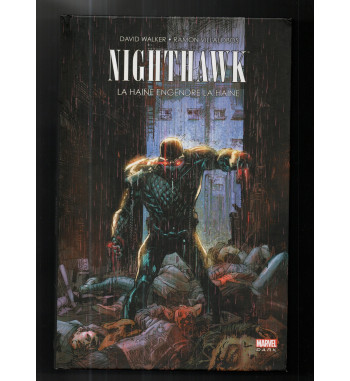 NIGHTHAWK - LA HAINE ENGENDRE LA HAINE