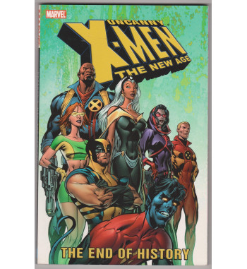 UNCANNY X-MEN - THE NEW AGE : THE END OF HISTORY VOL. 1 TP