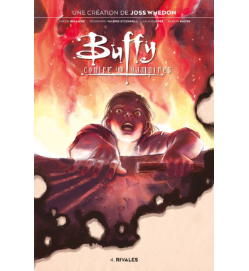 BUFFY CONTRE LES VAMPIRES (Reboot) 4 - RIVALES