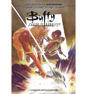 BUFFY CONTRE LES VAMPIRES (Reboot) 5 - LE GRAND MECHANT EN CHEF