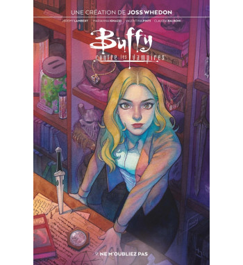 BUFFY CONTRE LES VAMPIRES (Reboot) 9 - NE M'OUBLIEZ PAS