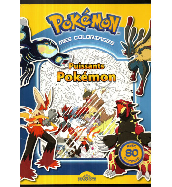 POKEMON MES COLORIAGES - PUISSANTS POKEMON